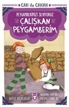 Çalışkan Peygamberim  Can İle Canan Peygamberimizi Seviyoruz