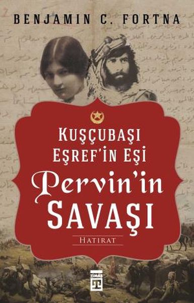 Kuşçubaşı Eşrefin Eşi Pervinin Savaşı