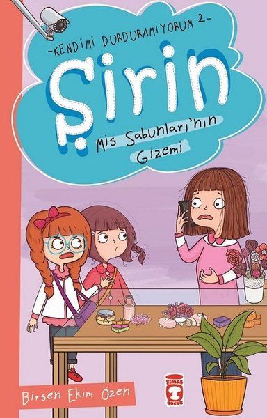 Şirin  Kendimi Durduramıyorum 2  Mis Sabunlarının Gizemi