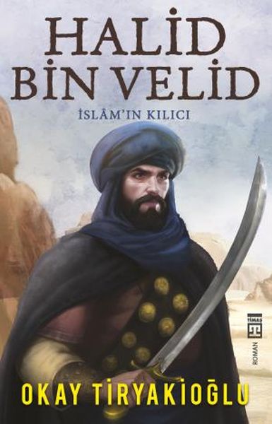 Halid Bin Velid  İslamın Kılıcı