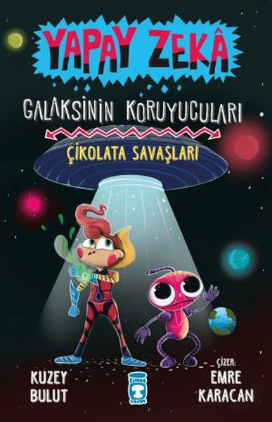 Çikolata Savaşları  Galaksinin Koruyucuları  Yapay Zeka