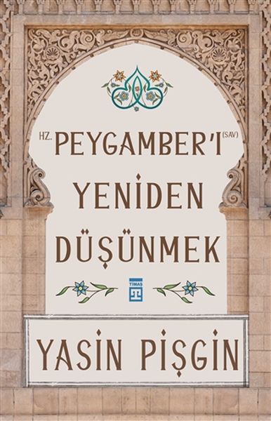 Hz Peygamberi Yeniden Düşünmek