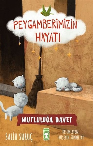 Mutluluğa Davet Peygamberimizin Hayatı