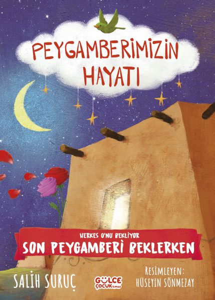 Herkes Onu Bekliyor  Peygamberimizin Hayatı