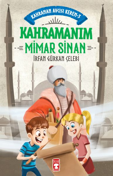 Kahramanım Mimar Sinan  Kahraman Avcısı Kerem 3