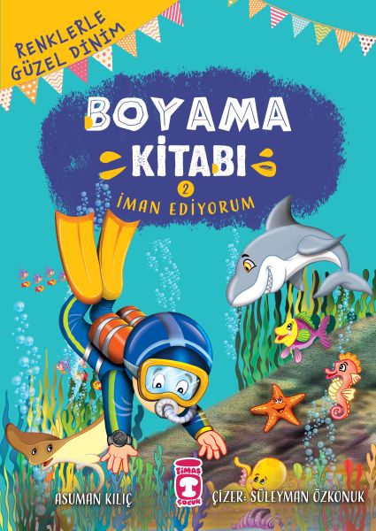 İman Ediyorum  Renklerle Güzel Dinim Boyama Kitabı 2