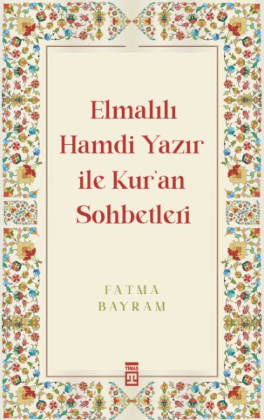 Elmalılı Hamdi Yazır ile Kuran Sohbetleri