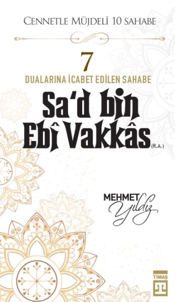 Cennetle Müjdeli 10 Sahabe  7 Sad Bin Ebi Vakkâs RA