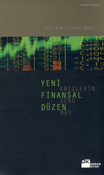 Yeni Finansal Düzen Krizlerinin Sonu Mu