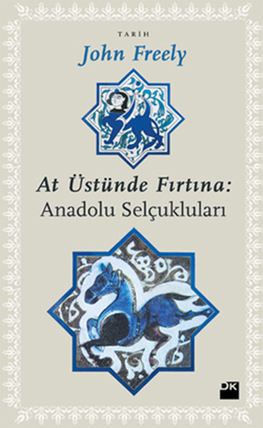 At Üstünde Fırtına Anadolu Selçukluları