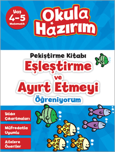 45 Yaş Matematik Pekiştirme Kitabı Eşleştirme ve Ayırt Etmeyi Öğreniyorum