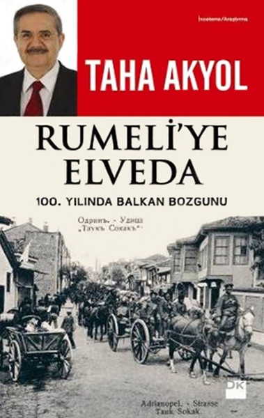 Rumeliye Elveda  100 Yılında Balkan Bozgunu