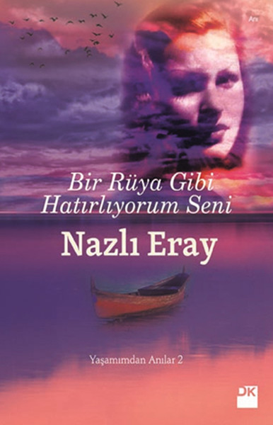 Bir Rüya Gibi Hatırlıyorum Seni  Yaşamımdan Anılar 2