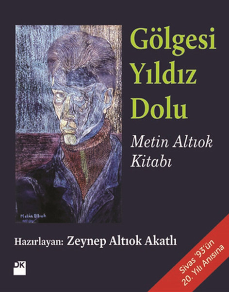 Gölgesi Yıldız Dolu Metin Altıok Kitabı