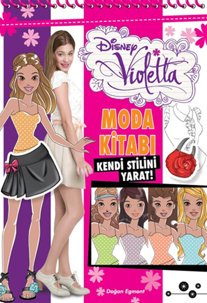 Disney Violetta  Moda Kitabı Kendi Stilini Yarat