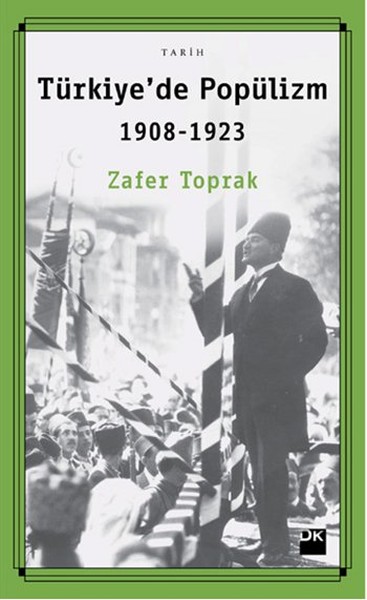 Türkiyede Popülizm 1908  1923