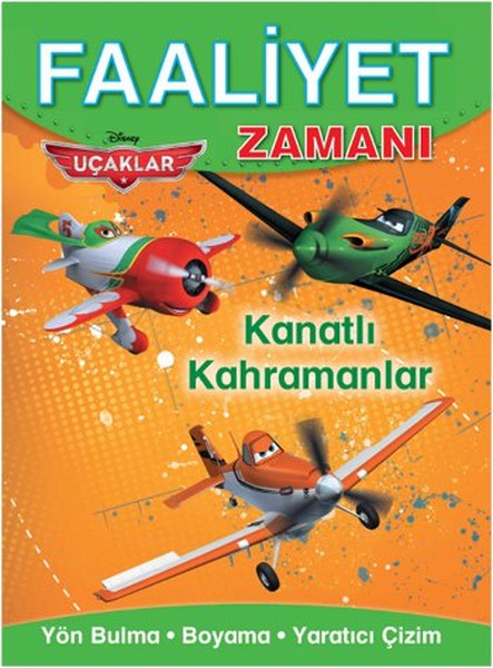 Faaliyet Zamanı Uçaklar  Kanatlı Kahramanlar