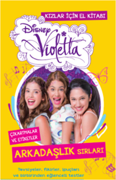 Disney Violetta Kızlar İçin El Kitabı  Arkadaşlık Sırları