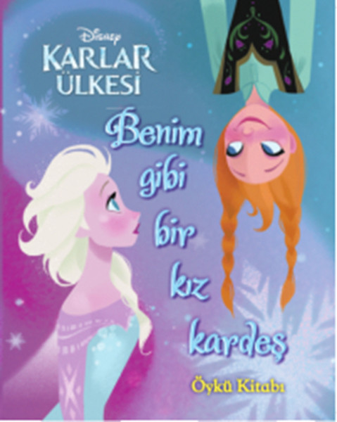 Disney Karlar Ülkesi  Benim Gibi Bir Kız Kardeş