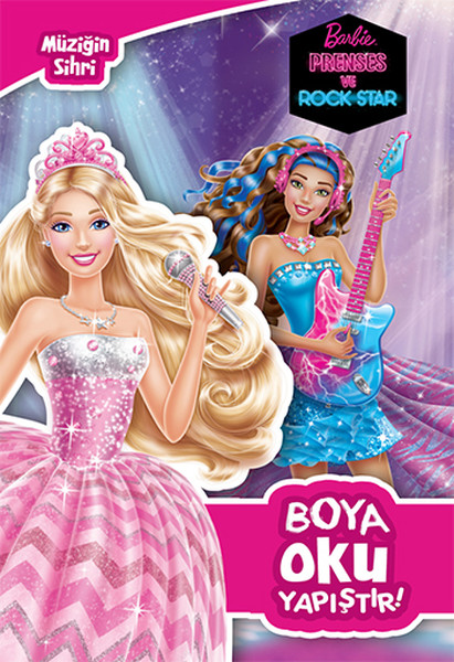 Barbie Prenses ve Rock Star  Müziğin Sihri Boya Oku Yapıştır