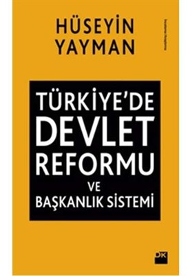 Türkiyede Devlet Reformu ve Başkanlık Sistemi