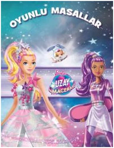 Barbie Uzay Macerası  Oyunlu Masallar