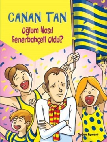 Oğlum Nasıl Fenerbahçeli Oldu