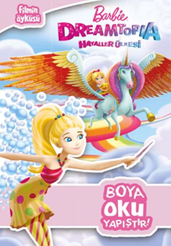 Barbie Dreamtopia Hayaller Ülkesi Harika Boyama Kitabı