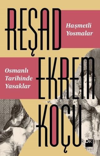 Haşmetli Yosmalar  Osmanlı Tarihinde Yasaklar