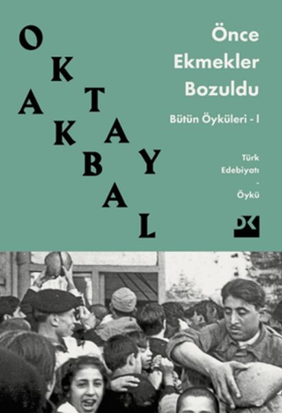 Önce Ekmekler Bozuldu  Bütün Öyküleri 1