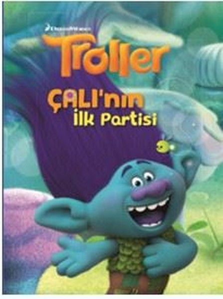 Troller Çalının İlk Partisi