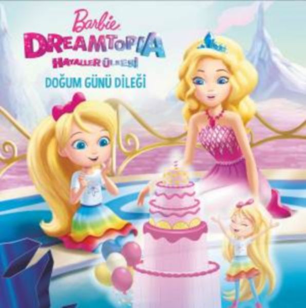 Barbie Dreamtopia Hayaller Ülkesi  Doğum Günü Dileği