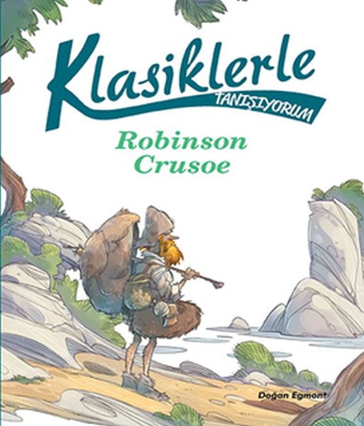 Klasiklerle Tanışıyorum  Robinson Crusoe