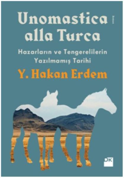 Unomastica Alla Turca  Hazarların ve Tengerelilerin Yazılmamış Tarihi