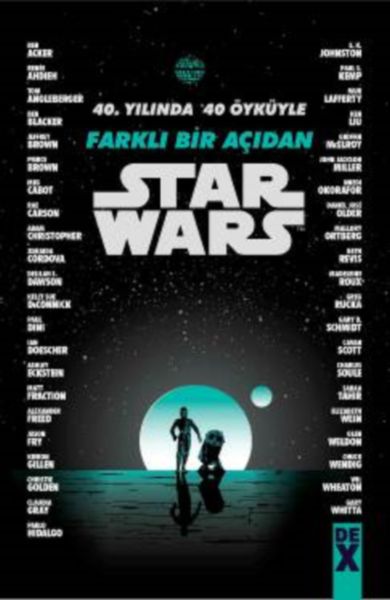 Starwars  40 Yılında 40 Öyküyle Farklı Bir Açıdan