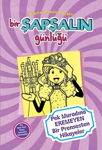 Bir Şapşalın Günlüğü 8Pek Muradına Eremeyen Prensesten Hikayeler