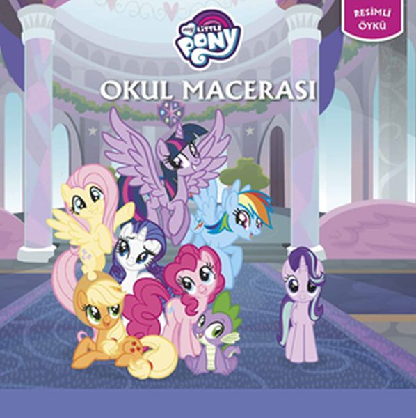 My Little Pony Okul Macerası  Öykü Kitabı