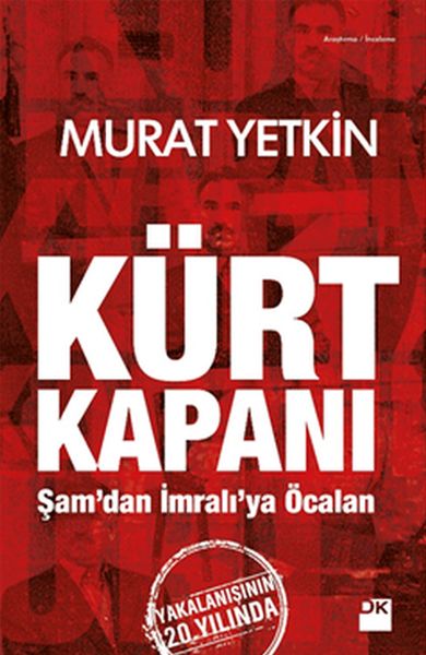 Kürt Kapanı  Şam’dan İmralı’ya Öcalan