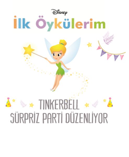 Disney İlk Öykülerim  Tinkerbell Sürpriz Parti Düzenliyor