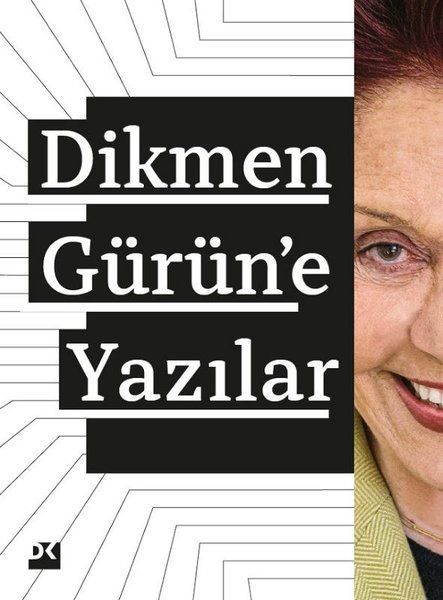 Dikmen Gürün’e Yazılar