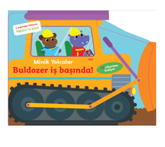 Minik Yolcular  Buldozer İş Başında