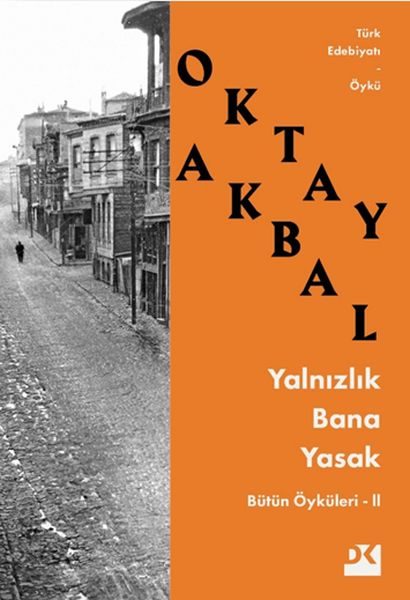 Yalnızlık Bana Yasak  Bütün Öyküleri 2