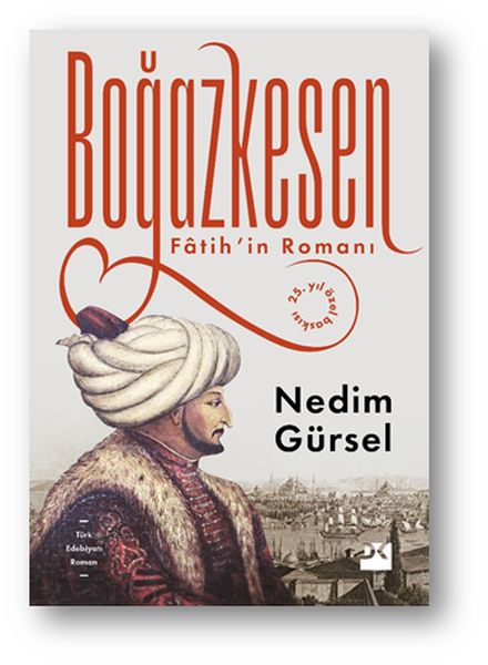 Boğazkesen  Fatihin Romanı Özel Baskı