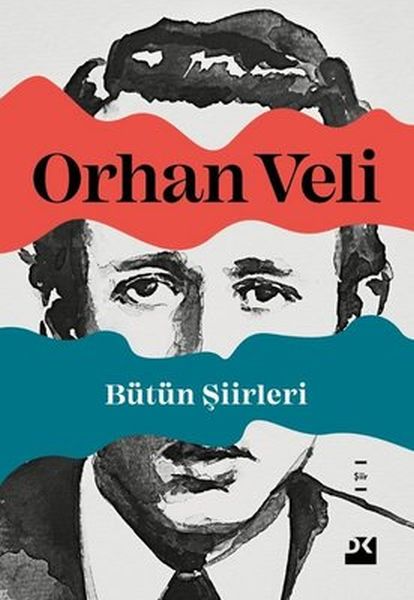 Bütün Şiirleri  Orhan Veli