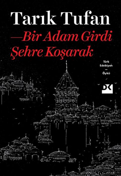 Bir Adam Girdi Şehre Koşarak