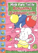 Minik Fare Tini ile Boyama Yapıyorum  Pembe Kitap 2 Yaş Üstü