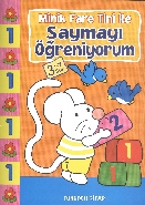 Minik Fare Tini ile Saymayı Öğreniyorum  Turuncu Kitap 3 Yaş Üstü