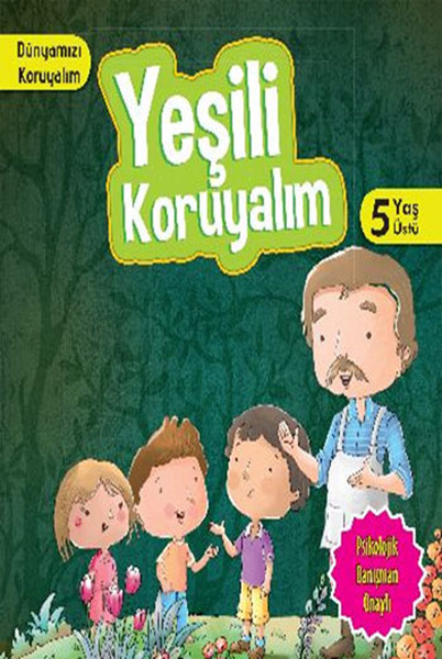 Yeşili Koruyalım  Dünyamızı Koruyalım