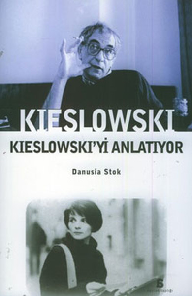 Kieslowski Kieslowskiyi Anlatıyor