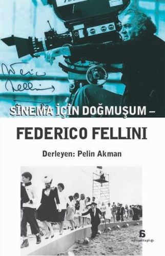 Sinema İçin Doğmuşum  Federico Fellini